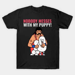 nobody messes with my poodle- 80s man T-Shirt